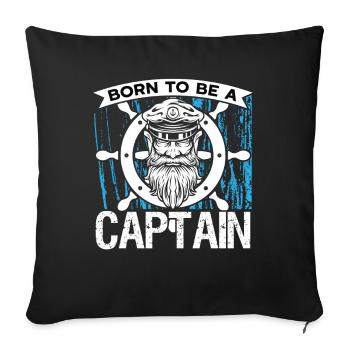 Captain Born To Be A Captain Ship Boat Sailing - Sofa pillowcase 17,3'' x 17,3'' (45 x 45 cm) - black - Front