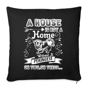Pekingese Home Without Pekingese - Sofa pillowcase 17,3'' x 17,3'' (45 x 45 cm) - black - Front