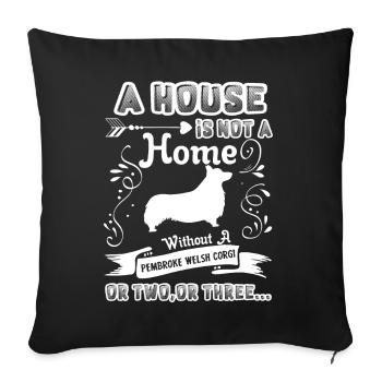 Home Without Pembroke Welsh Corgi - Sofa pillowcase 17,3'' x 17,3'' (45 x 45 cm) - black - Front