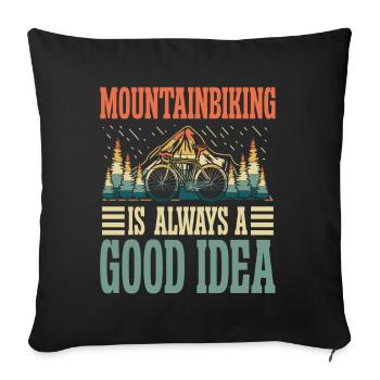 Mountain biking is always a good idea - Sofa pillowcase 17,3'' x 17,3'' (45 x 45 cm) - black - Front