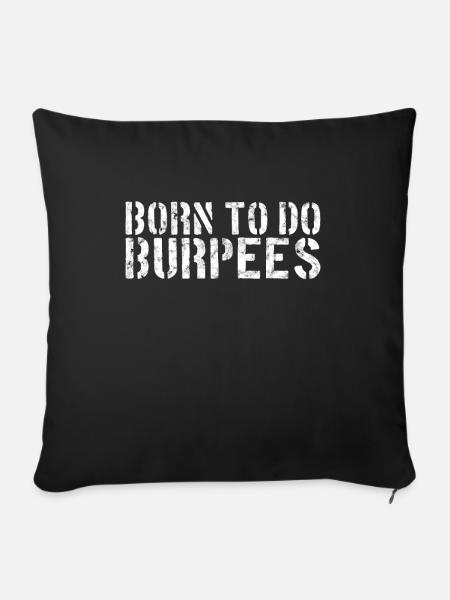 Burpee Spruch - Sofakissenbezug 45 x 45 cm - Schwarz