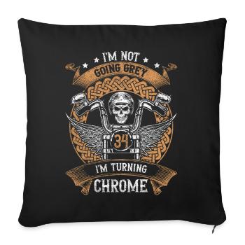 Im Not Going Grey Im Turning Chrome 34th Birthday - Sofa pillowcase 17,3'' x 17,3'' (45 x 45 cm) - black - Front