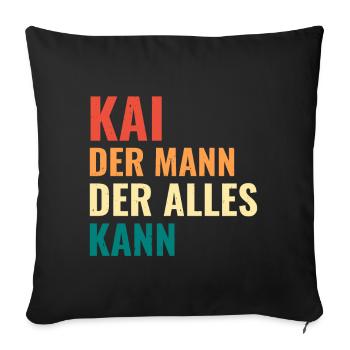 Kai Der Mann Der Alles Kann Vorname Kai - Sofakissenbezug 45 x 45 cm - Schwarz - Vorne