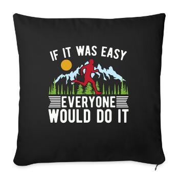 Trail Running If It Was Easy Everyone Marathoner - Sofakissenbezug 45 x 45 cm - Schwarz - Vorne