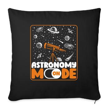 Astronomy Mode On Astronomy Photographer Cosmologist - Sofa pillowcase 17,3'' x 17,3'' (45 x 45 cm) - black - Front