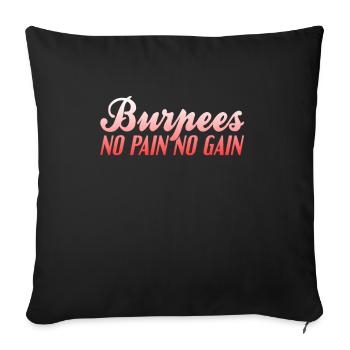 Burpees pas de douleur pas de gain - Housse de coussin décorative 45 x 45 cm - noir - Devant