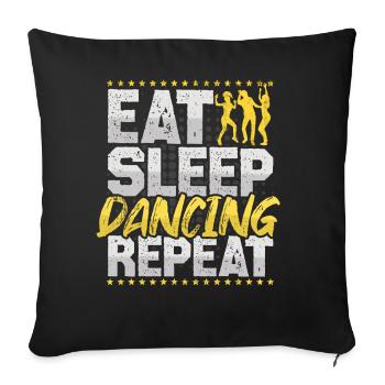 Tanzen Eat Sleep Repeat Dancing Hobby Tanzen - Sofa pillowcase 17,3'' x 17,3'' (45 x 45 cm) - black - Front