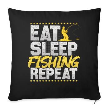 Fishing Eat Sleep Repeat Fishing Rod Hobby Fishing - Sofa pillowcase 17,3'' x 17,3'' (45 x 45 cm) - black - Front