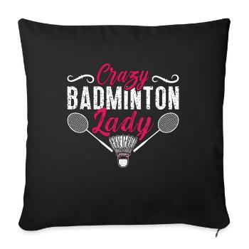 Badminton Crazy Badminton Lady Loves Racquet Sport - Sofa pillowcase 17,3'' x 17,3'' (45 x 45 cm) - black - Front