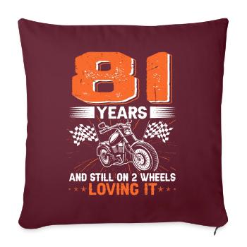 81 Years And Still On 2 Wheels 81th Birthday - Sofa pillowcase 17,3'' x 17,3'' (45 x 45 cm) - burgundy - Front