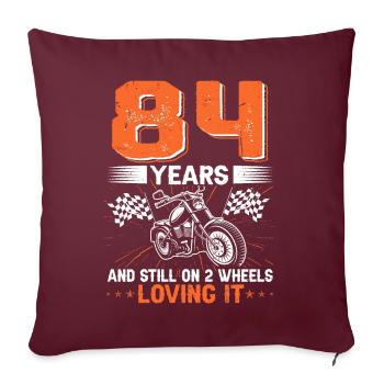 84 Years And Still On 2 Wheels 84th Birthday - Sofa pillowcase 17,3'' x 17,3'' (45 x 45 cm) - burgundy - Front