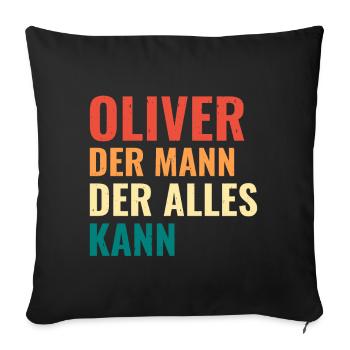 Oliver Der Mann Der Alles Kann Vorname Oliver - Sofakissenbezug 45 x 45 cm - Schwarz - Vorne