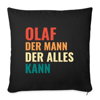 Olaf Der Mann Der Alles Kann Vorname Olaf - Sofakissenbezug 45 x 45 cm - Schwarz - Vorne