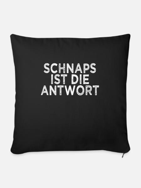 lustiger Schnaps Spruch - Sofakissenbezug 45 x 45 cm - Schwarz
