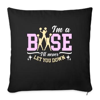 Cheerleading I'm Base I'll Never Let You Gymnastic - Sofakissenbezug 45 x 45 cm - Schwarz - Vorne