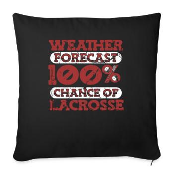 Weather Forecast 100% Chance Of Lacrosse - Sofakissenbezug 45 x 45 cm - Schwarz - Vorne