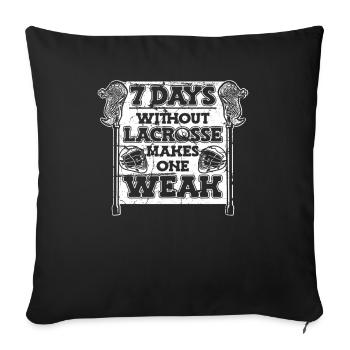 7 Days Without Lacrosse Makes One Weak Polocrosse - Sofa pillowcase 17,3'' x 17,3'' (45 x 45 cm) - black - Front