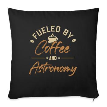 Fueled by Coffee and Astronomy Cosmologist - Sofa pillowcase 17,3'' x 17,3'' (45 x 45 cm) - black - Front