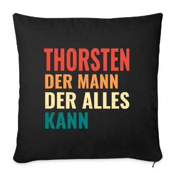 Thorsten Der Mann Der Alles Kann Vorname Thorsten - Sofakissenbezug 45 x 45 cm - Schwarz - Vorne