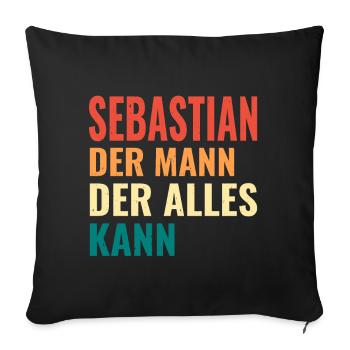 Sebastian Der Mann Der Alles Kann Name Sebastian - Sofakissenbezug 45 x 45 cm - Schwarz - Vorne
