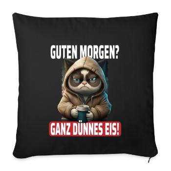 Guten Morgen Ganz Dünnes Eis - Lustiges Katzen - Sofakissenbezug 45 x 45 cm - Schwarz - Vorne
