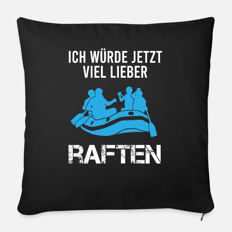 Rafting Wildwasserboot Lustiger Spruch Geschenk - Sofakissenbezug 45 x 45 cm - Schwarz