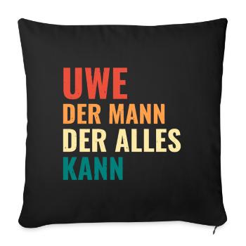 Uwe Der Mann Der Alles Kann Vorname Uwe - Sofakissenbezug 45 x 45 cm - Schwarz - Vorne