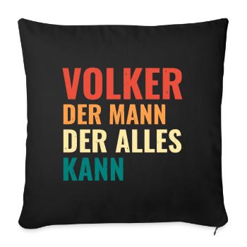Volker Der Mann Der Alles Kann Vorname Volker - Sofakissenbezug 45 x 45 cm - Schwarz - Vorne