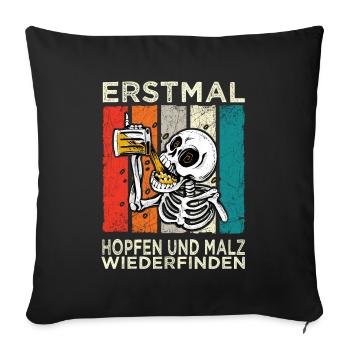 Erstmal Hopfen und Malz Wiederfinden Skelett Bier - Sofakissenbezug 45 x 45 cm - Schwarz - Vorne