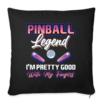 Pinball Legend - I'm Pretty Good With My Fingers - Sofakissenbezug 45 x 45 cm - Schwarz - Vorne