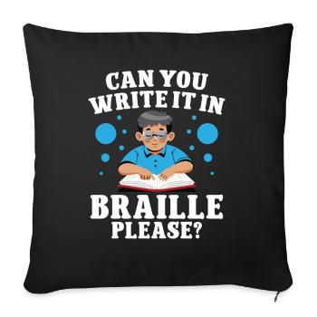 Blindheit Can You Write In Braille Blinde Menschen - Sofakissenbezug 45 x 45 cm - Schwarz - Vorne