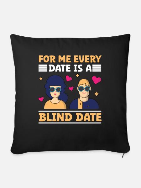 Blindness Every Date Blind Date Blind People - Sofa pillowcase 17,3'' x 17,3'' (45 x 45 cm) - black
