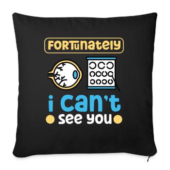 Blindheit Fortunately I Cant See You Blinde - Sofakissenbezug 45 x 45 cm - Schwarz - Vorne