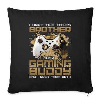 Brother and Gamer Buddy Gaming Buddy Controller - Sofa pillowcase 17,3'' x 17,3'' (45 x 45 cm) - black - Front