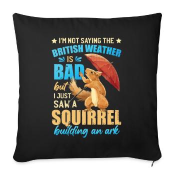 Funny British Weather Joke - Sofa pillowcase 17,3'' x 17,3'' (45 x 45 cm) - black - Front