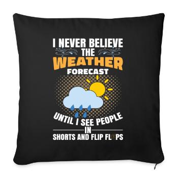 Je ne dément jamais les prévisions météorologiques - Housse de coussin décorative 45 x 45 cm - noir - Devant