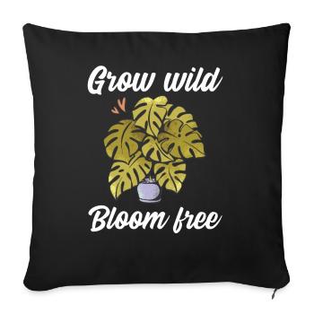 Grow wild bloom free - Sofa pillowcase 17,3'' x 17,3'' (45 x 45 cm) - black - Front