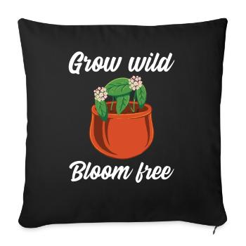Grow wild bloom free - Sofakissenbezug 45 x 45 cm - Schwarz - Vorne
