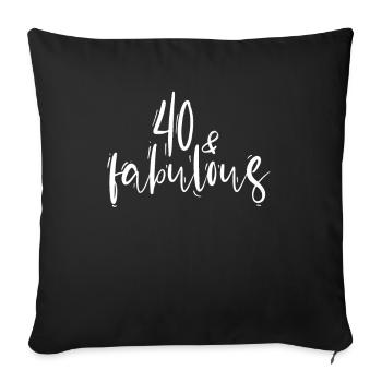 40th Birthday Celebration 40 & Fabulous 40. - Sofa pillowcase 17,3'' x 17,3'' (45 x 45 cm) - black - Front