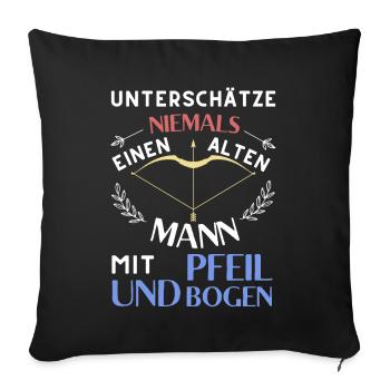 Unterschätze niemals einen alten Mann - Sofakissenbezug 45 x 45 cm - Schwarz - Vorne