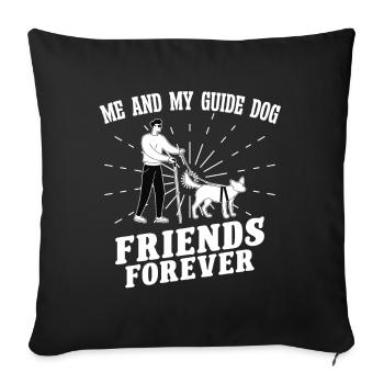 Blindheit Me And My Guide Dog Blindness Awareness - Sofakissenbezug 45 x 45 cm - Schwarz - Vorne