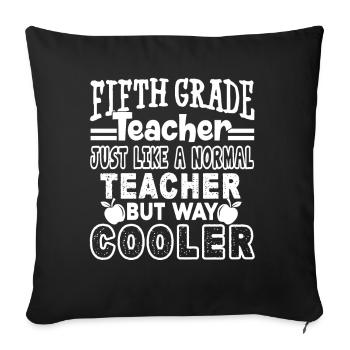 5th Grade Teacher 5th Grade Teacher Cooler - Sofa pillowcase 17,3'' x 17,3'' (45 x 45 cm) - black - Front