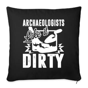 Archaeologist Archaeologists Like It Dirty - Sofa pillowcase 17,3'' x 17,3'' (45 x 45 cm) - black - Front