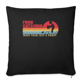 Frog Catching more than a Hobby Tadpole Frog - Sofa pillowcase 17,3'' x 17,3'' (45 x 45 cm) - black - Front
