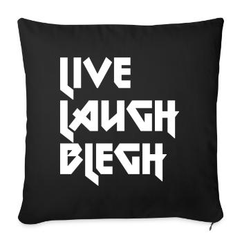 Live Laugh Blegh Heavy Metal Metalcore - Housse de coussin décorative 45 x 45 cm - noir - Devant