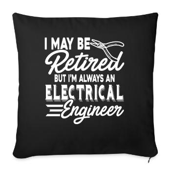 Electrical Engineer Always An Electrical Engineer - Sofa pillowcase 17,3'' x 17,3'' (45 x 45 cm) - black - Front