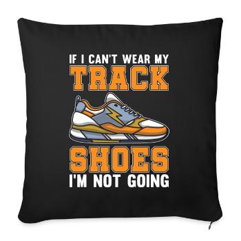 Track And Field If I Can't Wear My Track Running - Sofa pillowcase 17,3'' x 17,3'' (45 x 45 cm) - black - Front