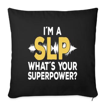 SLP Speechie Speech Language Pathologist - Sofa pillowcase 17,3'' x 17,3'' (45 x 45 cm) - black - Front