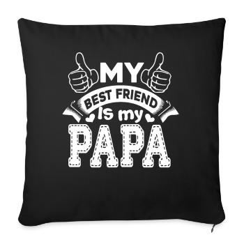 Father's Day Papa Is My Best Friend - Sofa pillowcase 17,3'' x 17,3'' (45 x 45 cm) - black - Front