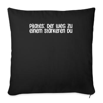 Pilates - Pilates: Der Weg zu einem stärkeren Du - Sofakissenbezug 45 x 45 cm - Schwarz - Vorne